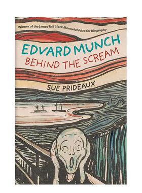 【现货】爱德华·蒙克：呐喊背后 Edvard Munch: Behind the Scream 进口原版英文传记文学 善本图书