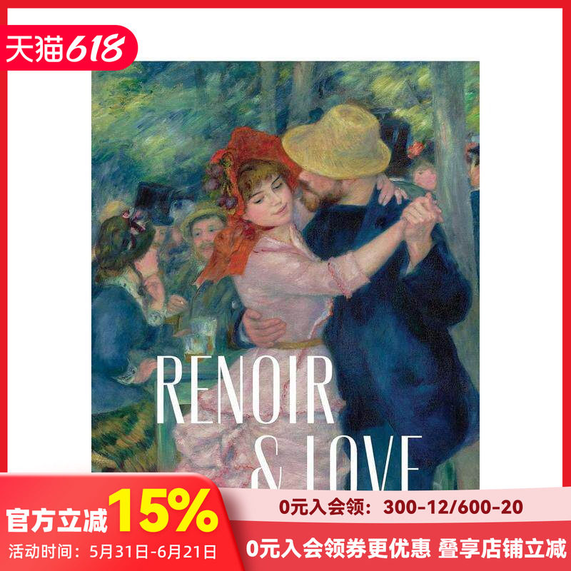 【预售】雷诺阿：爱的礼赞 Renoir and Love 原版英文艺术画册画集 印象派大师 特展 善本图书