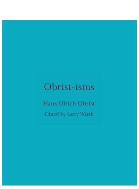 【预售】欧布里斯主义 语录合集 【ISMs】Obrist-isms 原版英文艺术画册画集 善本图书