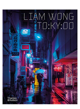 TO:KY:OO东京街头夜景摄影集 After Dark天黑以后 Liam Wong摄影作品集 赛博朋克 英文原版进口艺术画册 可单拍 善本图书
