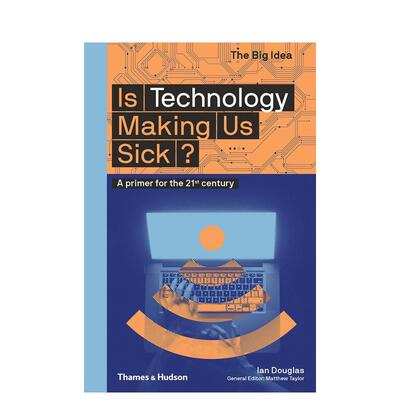 【预售】Is Technology Making Us Sick? ，【大思想】技术让我们感到不适了吗？ 英文 Thames & Hudson 善本图书