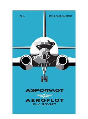 【现货】AEROFLOT苏联国家航空 飞翔的苏维埃：平面设计视觉历史 Fly Soviet 航天历史纪念画册 英文原版进口 善本图书
