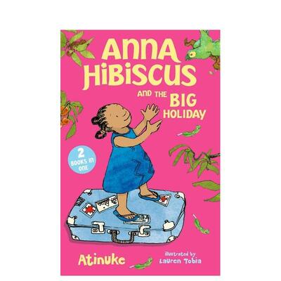 【预售】安娜·希比斯克斯与盛大假期 Anna Hibiscus and the Big Holiday 原版英文儿童故事善本图书
