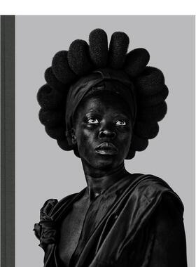 【现货】札涅勒·慕荷里: 黑色雌狮万岁 冰雹黑暗的母狮 Zanele Muholi: Somnyama Ngonyama, Hail the Dark Lioness 善本图书