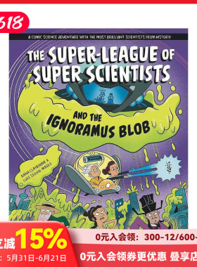 【预售】科学家联盟与无知怪 The Super-League of Super Scientists and the Ignoramus Blob  原版英文儿童漫画 善本图书