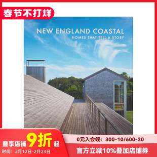 【现货】新英格兰海岸:叙述故事的家 New England Coastal: Homes That Tell a Story 原版英文建筑设计