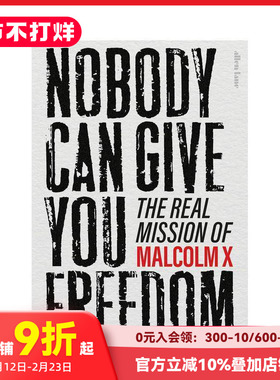 【预售】自由无由人赐：马尔科姆·X 的真正使命 Nobody Can Give You Freedom 原版英文人文历史