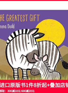 【现货】完美的礼物 【Emma Dodd】The Greatest Gift 原版英文儿童绘本 善本图书