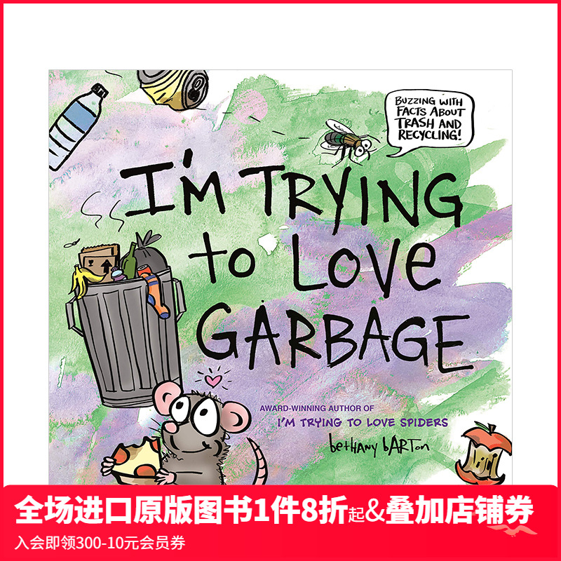 【现货】我在试着爱上垃圾I'm Trying to Love Garbage 4-8岁少儿环保意识崛起启蒙寓意故事绘本 英文原版Bethany Barton 善本图书