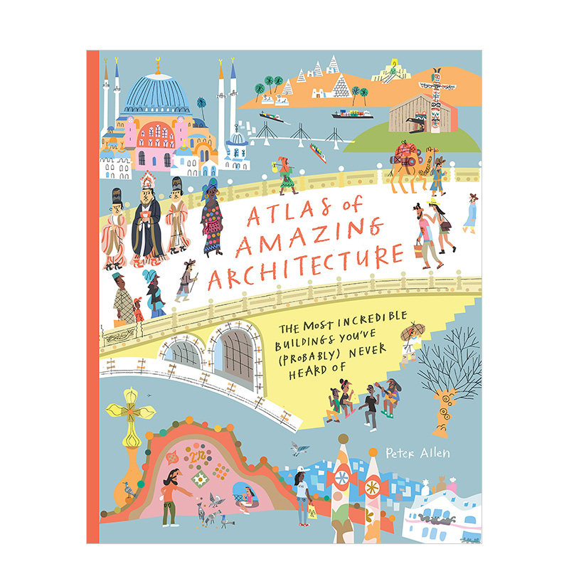 【现货】世上令人惊叹的建筑图集Atlas of Amazing Architecture 6岁以上少儿知识科普绘本 世界名地建造百科 英文原版 善本图书