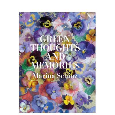 【预售】绿色畅想与回忆 Marina Schinz拍摄的花园 天堂的视野 Green Thoughts and Memories 原版英文园林景观 善本图书