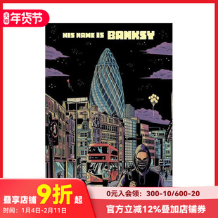 【现货】他叫班克斯 His Name Is Banksy: A Graphic Novel 英文原版进口图画传记漫画 善本图书