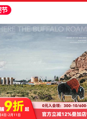 【预售】Joan Myers:水牛漫步的地方 新西部形象Where the Buffalo Roamed: Images of the New West 原版英文摄影作品集艺术