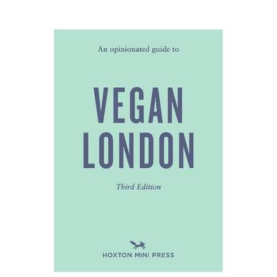 【现货】固执己见的伦敦素食指南（第3版） 【An Opinionated Guide】to Vegan London 原版英文旅行