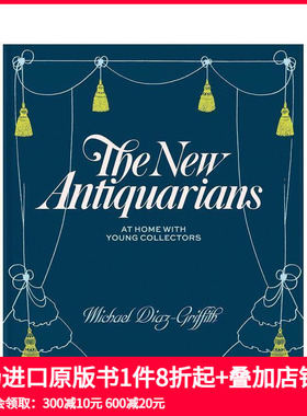 【预售】新一代古玩收藏家：年轻收藏者的家 The New Antiquarians: At Home with Young Collectors 原版英文室内设计装饰
