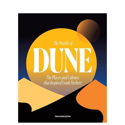 【现货】沙丘的世界：启发弗兰克·赫伯特的地方和文化 The Worlds of Dune: The Places and Cultures that Inspired Frank Herb