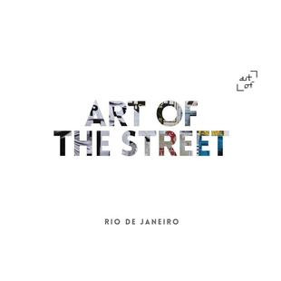 【预售】街头艺术：里约热内卢 art of the Street: Rio de Janeiro 原版英文艺术画册画集