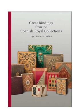 【预售】西班牙皇家装帧珍萃：十五至二十一世纪 Great Bindings from the Spanish Royal Collections 原版英文艺术画册画集