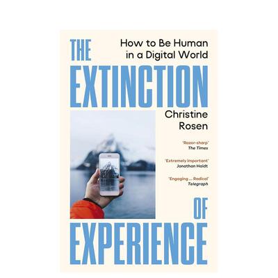 【预售】体验的消亡：在数字世界中重拾人性 The Extinction of Experience 原版英文社会科学 每日电讯报佳作