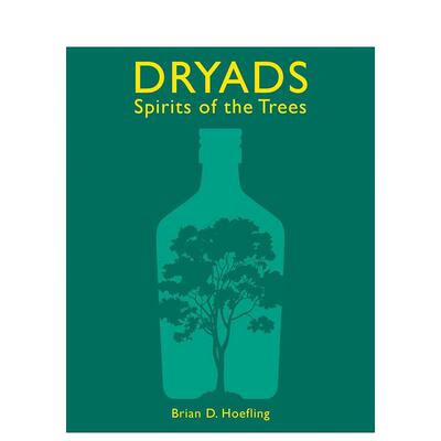 【预售】树灵：木之精魂 Dryads: Spirits of the Trees 原版英文餐饮生活美食 善本图书