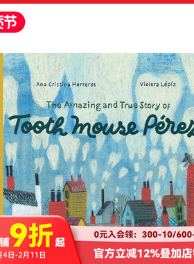【预售】【西班牙插画师Violeta Lópiz】牙鼠佩雷斯的奇妙故事 The Amazing and True Story of Tooth Mouse Pérez 儿童绘本