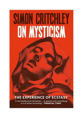 【预售】论神秘主义：狂喜体验 On Mysticism: The Experience of Ecstasy 原版英文人文历史