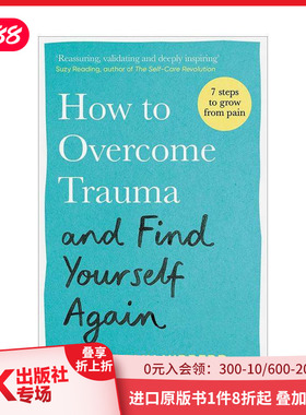 【预售】如何克服创伤并重新找到自己 How to Overcome Trauma and Find Yourself Again 原版英文心灵励志 善本图书