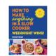 Anything Cooker Weeknight Slow Make 英文餐饮生活美食 预售 How Wins 原版 慢炖锅万能食谱：工作日快手菜
