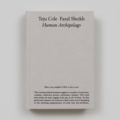 【预售】法扎尔·谢赫与特朱·科尔：人类群岛 Fazal Sheikh & Teju Cole: Human Archipelago 原版英文摄影作品集艺术