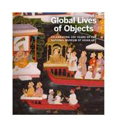 善本图书 Global 现货 Objects 全球艺术品生命：国立亚洲艺术博物馆100周年 英文画册画集艺术 Lives 进口原版