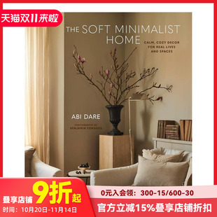Minimalist 预售 The Home 饰 室内设计博主Abi 英文室内设计装 柔和极简主义家居 善本图书 Dare 原版 Soft