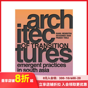 【预售】转型架构 - 南亚的新兴实践 Architectures of Transition  原版英文建筑设计