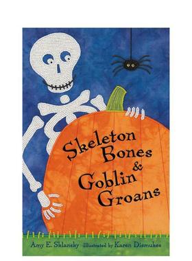 【预售】骨头咔嗒，妖怪呜哇 Skeleton Bones and Goblin Groans 原版英文儿童绘本 万圣节儿童读物