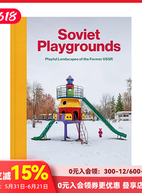 【现货】消失的乐园：前苏联游乐场景观 Soviet Playgrounds 英文原版进口艺术摄影作品集 善本图书
