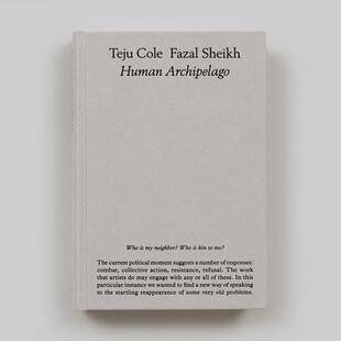 【预售】法扎尔·谢赫与特朱·科尔：人类群岛 Fazal Sheikh & Teju Cole: Human Archipelago 原版英文摄影作品集艺术