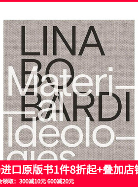 【预售】丽娜·博·巴尔迪：物质意识形态 Lina Bo Bardi: Material Ideologies 原版英文建筑设计