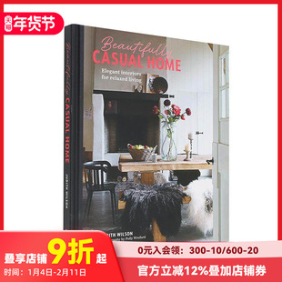 【现货】美好休闲家居：慢节奏生活的优雅内饰 Beautifully Casual Home 原版英文室内设计装饰