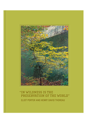 【现货】摄影师Eliot Porter 世界存于荒野In Wildness Is the Preservation of the World