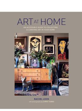 【预售】家居艺术装饰指南  Grazia杂志编辑Rachel Loos Art at Home 原版英文室内设计装饰 善本图书