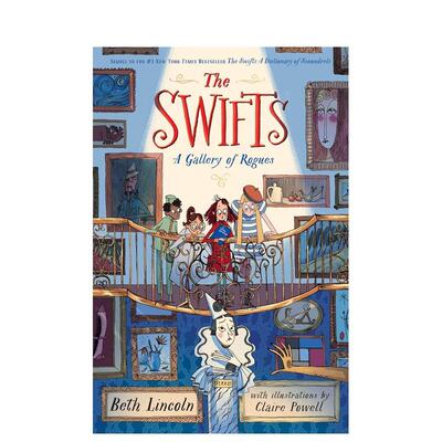 【预售】斯威夫特一家 #2无赖画廊（美版平装） The Swifts: A Gallery of Rogues 原版英文儿童章节书 卡内基文学奖长名单