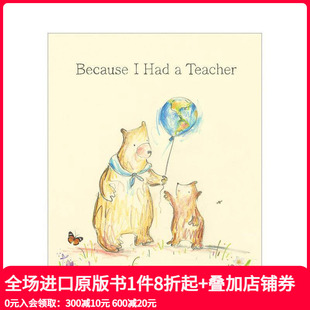 善本图书 因为我有一个老师 英文英文儿童绘本 原版 Teacher Had Because 现货