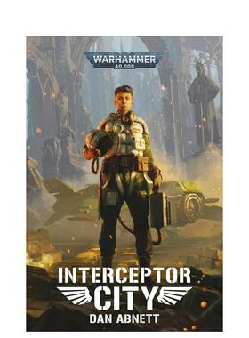 【现货】战锤40K：拦截者之城 【Warhammer 40，000】Interceptor City 原版英文文学小说