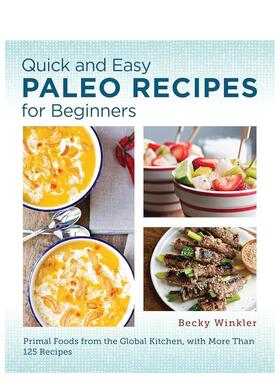 【预售】快速简单的入门食谱 Quick and Easy Paleo Recipes for Beginners 原版英文餐饮生活美食