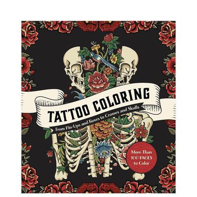 【现货】纹身涂色书 Tattoo Coloring: From Pin-Ups and Roses to Sailors and Skulls 原版英文生活综合 善本图书