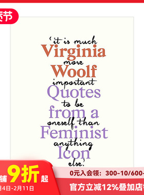 【现货】弗吉尼亚·伍尔芙:女性标杆语录Virginia Woolf Inspiring Quotes from an Original Feminist Icon英文原版经典文学
