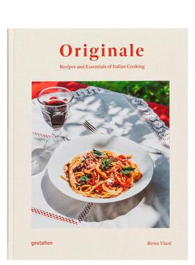 【预售】原汁原味：意大利食谱与烹饪要素 Originale : Recipes and Essentials of Italian Cooking 原版英文生活美食 善本图书