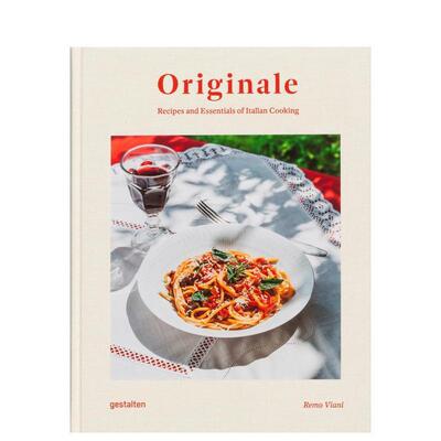 【预售】原汁原味：意大利食谱与烹饪要素 Originale : Recipes and Essentials of Italian Cooking 原版英文生活美食 善本图书