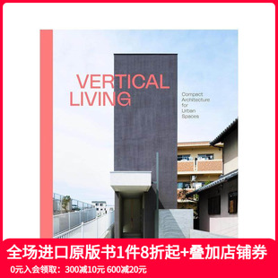 预售 英文原版 垂直建筑Vertical 紧凑城市空间建筑 建筑设计城市环境 Living
