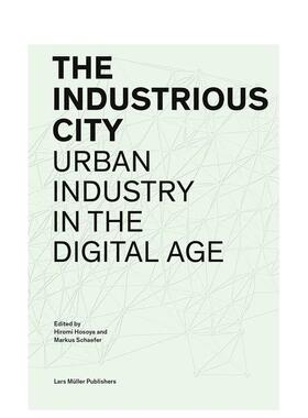 【现货】工业城市:数字时代的城市工业 Industrious City 城市规划设计研究 英文原版进口善本图书