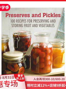 【预售】腌制食品的自制指南Preserves & Pickles 100种美味的腌菜和蜜饯食谱 水果果酱果冻柑桔酱凝乳甜酒酸辣酱 善本图书